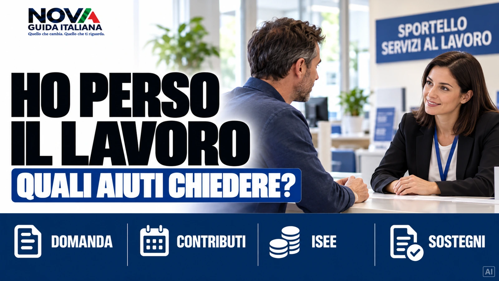 Ho perso il lavoro nel 2026, quali aiuti posso chiedere e da dove iniziare